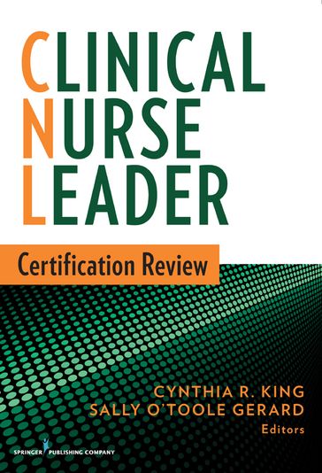 Clinical Nurse Leader Certification Review - MSN  NP  RN  CNL  FAAN Cynthia R. King PhD - CDE  RN Sally Gerard DNP