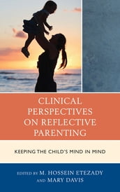 Clinical Perspectives on Reflective Parenting