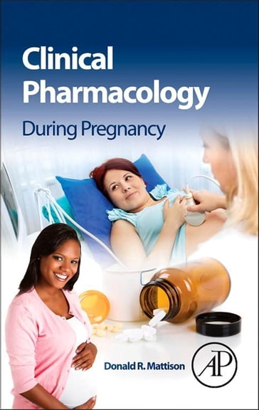 Clinical Pharmacology During Pregnancy - Elsevier Science