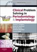 Clinical Problem Solving in Periodontology and Implantology - E-Book