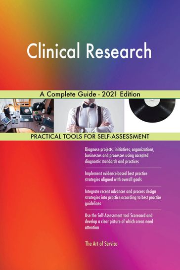 Clinical Research A Complete Guide - 2021 Edition - Gerardus Blokdyk