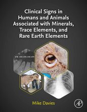 Clinical Signs in Humans and Animals Associated with Minerals, Trace Elements and Rare Earth Elements