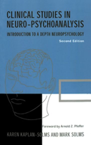 Clinical Studies in Neuro-psychoanalysis - Karen Kaplan-Solms - Mark Solms