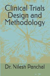 Clinical Trials Design and Methodology