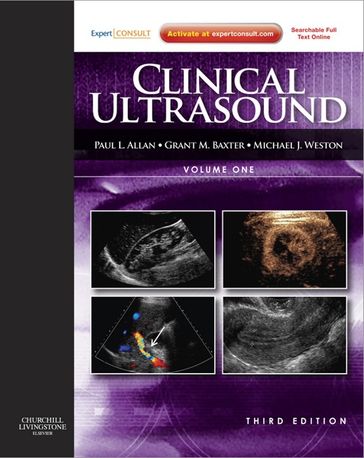 Clinical Ultrasound, 2-Volume Set E-Book - MBChB  FRCR Grant M. Baxter - MBChB  MRCP  FRCR Michael J. Weston - BSc MBChB  DMRD  FRCR  FRCPE Paul L Allan