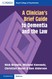 A Clinician s Brief Guide to Dementia and the Law