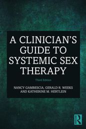 A Clinician s Guide to Systemic Sex Therapy