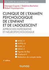 Clinique de l examen psychologique de l enfant et de l adolescent - 4e éd.