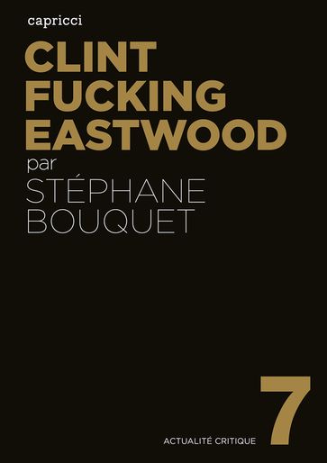 Clint Fucking Eastwood - Stéphane Bouquet