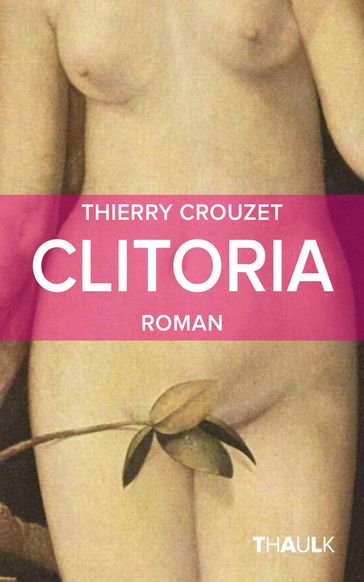Clitoria - Thierry Crouzet