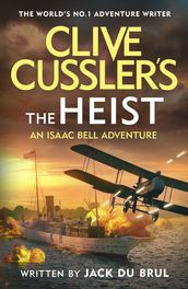 Clive Cussler s The Heist