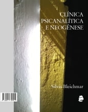 Clínica Psicanalítica e Neogênese