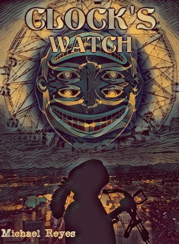 Clock's Watch - Michael Reyes