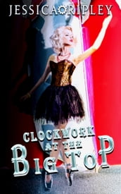 Clockwork at the Big Top