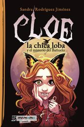 Cloe, la chica loba y el misterio del Bañuelo