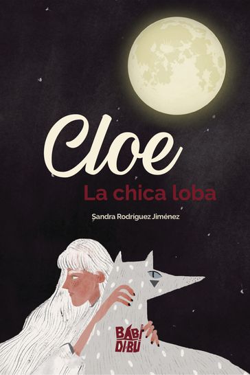 Cloe, la chica loba - Sandra Rodríguez Jiménez