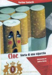 Cloe, storia di una sigaretta. Ediz. illustrata