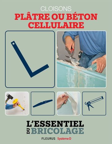 Cloisons - plâtre ou béton cellulaire - Bruno Guillou - François Roebben - Nicolas Sallavuard - Nicolas Vidal