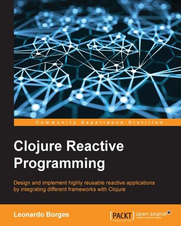 Clojure Reactive Programming - Leonardo Borges