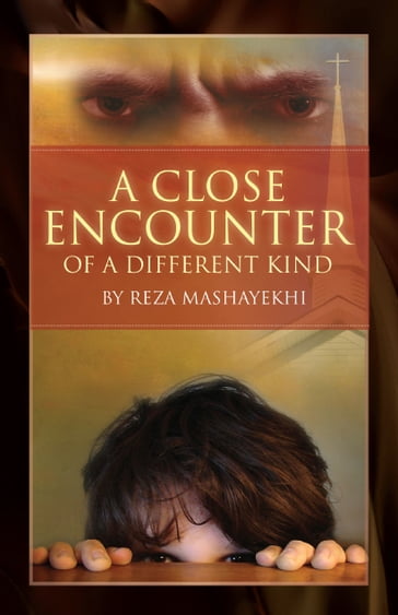 A Close Encounter Of a Different Kind - Reza Mashayekhi