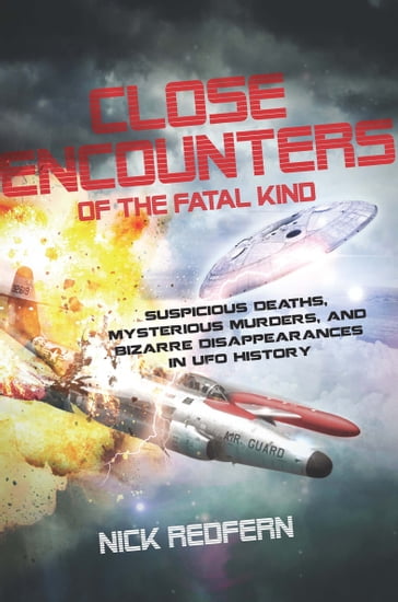 Close Encounters of the Fatal Kind - Nick Redfern