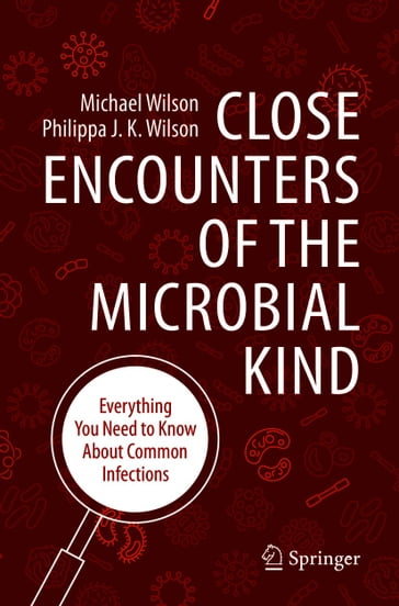 Close Encounters of the Microbial Kind - Michael Wilson - Philippa J. K. Wilson