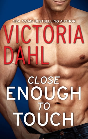Close Enough to Touch - Victoria Dahl