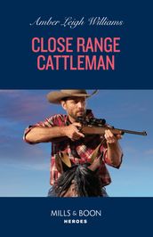 Close Range Cattleman (Fuego, New Mexico, Book 3) (Mills & Boon Heroes)