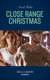 Close Range Christmas (Mills & Boon Heroes) (A Badlands Cops Novel, Book 6)
