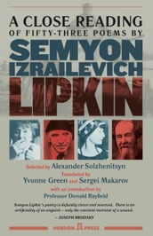 A Close Reading of Fifty-three Poems by Semyon Izrailevich Lipkin