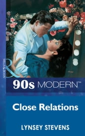 Close Relations (Mills & Boon Vintage 90s Modern)