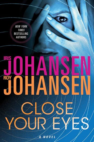 Close Your Eyes - Iris Johansen - Roy Johansen