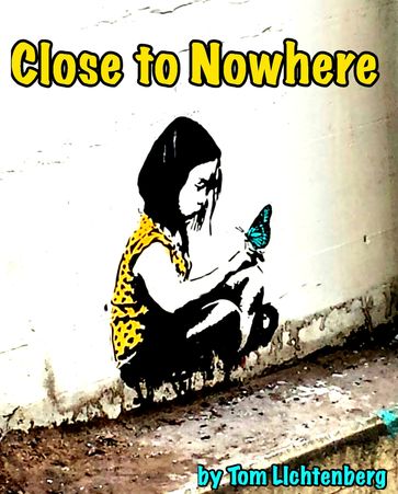 Close to Nowhere - Tom Lichtenberg