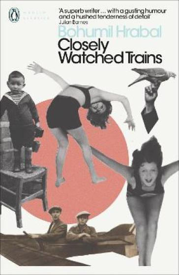 Closely Watched Trains - Bohumil Hrabal