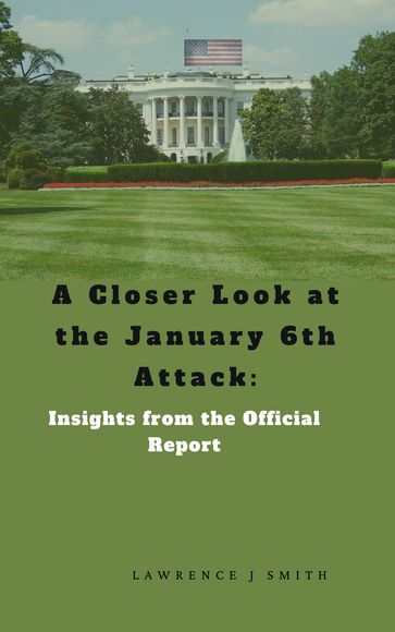A Closer Look at the January 6th Attack: Insights from the Official Report - Kilani Tobiloba