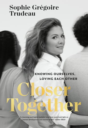 Closer Together - Sophie Grégoire Trudeau