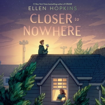 Closer to Nowhere - Ellen Hopkins