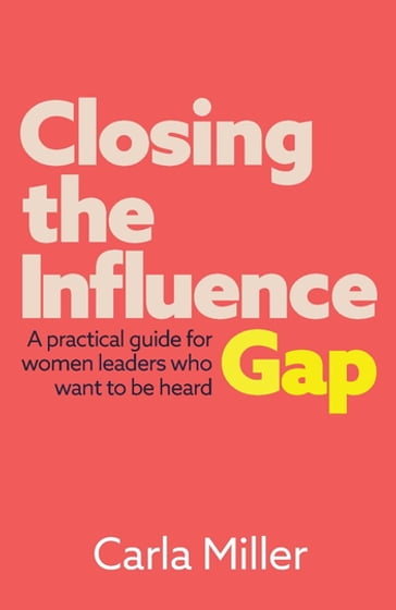 Closing the Influence Gap - Carla Miller