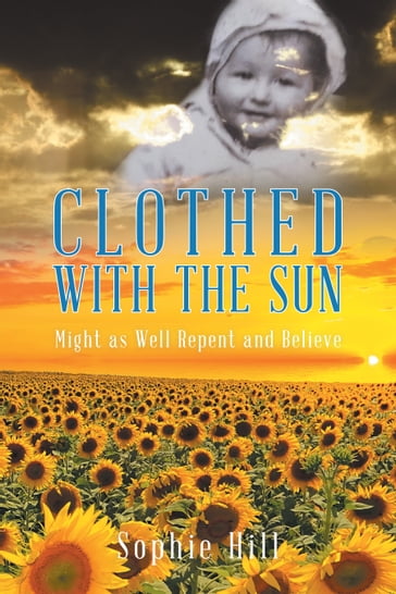 Clothed With the Sun - Sophie Hill