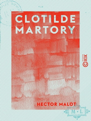 Clotilde Martory - Hector Malot