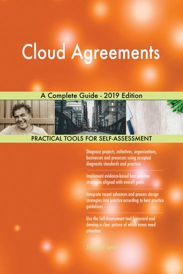 Cloud Agreements A Complete Guide - 2019 Edition - Gerardus Blokdyk