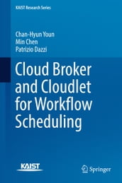 Cloud Broker and Cloudlet for Workflow Scheduling