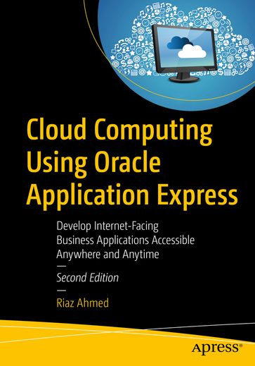 Cloud Computing Using Oracle Application Express - Riaz Ahmed