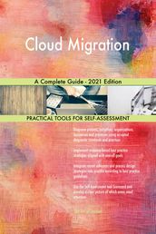 Cloud Migration A Complete Guide - 2021 Edition