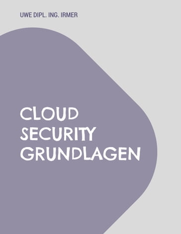 Cloud Security Grundlagen - Uwe Irmer