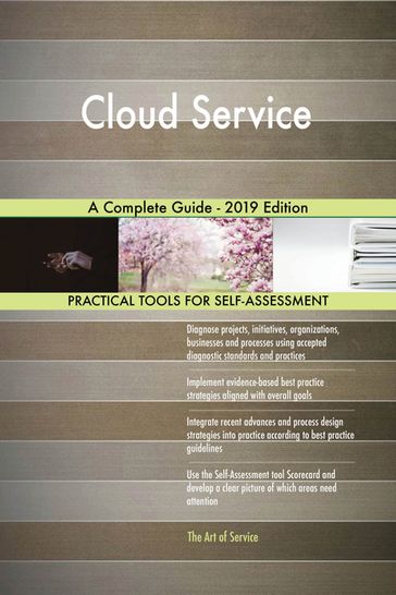 Cloud Service A Complete Guide - 2019 Edition - Gerardus Blokdyk