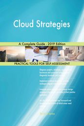 Cloud Strategies A Complete Guide - 2019 Edition