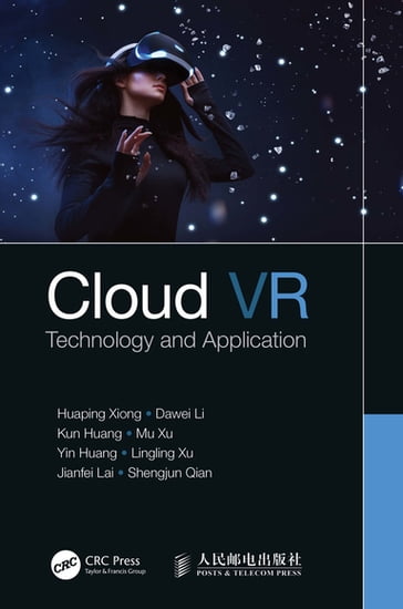 Cloud VR - Huaping Xiong - Dawei Li - Kun Huang - Mu Xu - Yin Huang - Lingling Xu - Jianfei Lai - Shengjun Qian