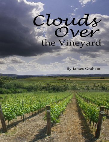 Clouds Over the Vineyard - Graham James