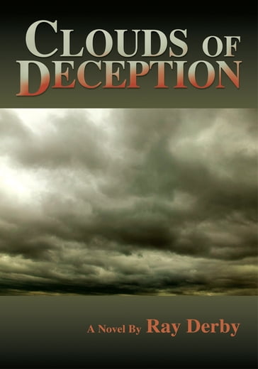 Clouds of Deception - Ray Derby